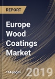 Europe Wood Coatings Market (2019-2025)- Product Image