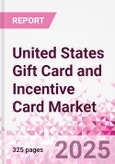 United States Gift Card and Incentive Card Market Intelligence and Future Growth Dynamics (Databook) - Q1 2025 Update- Product Image