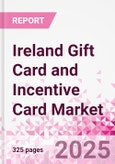 Ireland Gift Card and Incentive Card Market Intelligence and Future Growth Dynamics (Databook) - Q1 2025 Update- Product Image