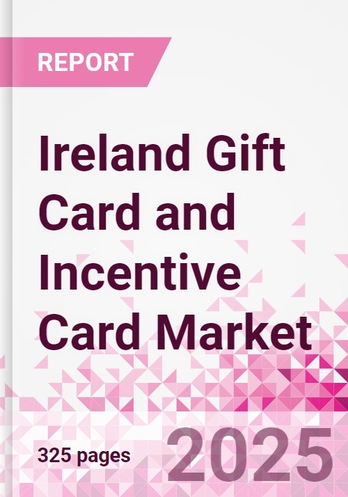 Ireland Gift Card and Incentive Card Market Intelligence and Future