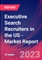 Executive Search Recruiters in the US - Industry Market Research Report - Product Thumbnail Image