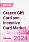 Greece Gift Card and Incentive Card Market Intelligence and Future Growth Dynamics (Databook) - Q1 2024 Update - Product Thumbnail Image