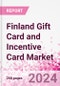 Finland Gift Card and Incentive Card Market Intelligence and Future Growth Dynamics (Databook) - Q1 2022 Update - Product Thumbnail Image
