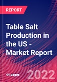 Table Salt Production in the US - Industry Market Research Report- Product Image