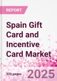Spain Gift Card and Incentive Card Market Intelligence and Future Growth Dynamics (Databook) - Q1 2025 Update- Product Image