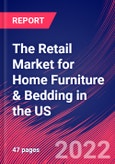 The Retail Market for Home Furniture & Bedding in the US - Industry Market Research Report- Product Image