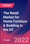 The Retail Market for Home Furniture & Bedding in the US - Industry Market Research Report - Product Thumbnail Image