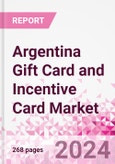 Argentina Gift Card and Incentive Card Market Intelligence and Future Growth Dynamics (Databook) - Q1 2022 Update- Product Image