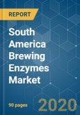 South America Brewing Enzymes Market - Growth, Trends and Forecasts (2020 - 2025)- Product Image