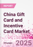 China Gift Card and Incentive Card Market Intelligence and Future Growth Dynamics (Databook) - Q1 2025 Update- Product Image