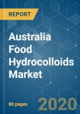 Australia Food Hydrocolloids Market - Growth, Trends And Forecast (2020 - 2025)- Product Image