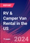 RV & Camper Van Rental in the US - Market Research Report (2014-2029) - Product Image