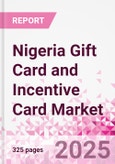 Nigeria Gift Card and Incentive Card Market Intelligence and Future Growth Dynamics (Databook) - Q1 2025 Update- Product Image