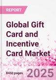 Global Gift Card and Incentive Card Market Intelligence and Future Growth Dynamics (Databook) - Q1 2025 Update- Product Image