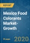 Mexico Food Colorants Market-Growth, Trends and Forecast (2020 - 2025) - Product Thumbnail Image