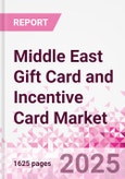 Middle East Gift Card and Incentive Card Market Intelligence and Future Growth Dynamics (Databook) - Q1 2025 Update- Product Image