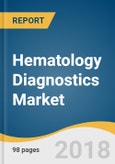 Hematology Diagnostics Market Size, Share & Trends Analysis Report By Product (Instrument, Consumables), By Test Type (Blood Count, Platelet Function, Hemoglobin, Hematocrit), And Segment Forecasts, 2018 - 2025- Product Image