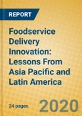 Foodservice Delivery Innovation: Lessons From Asia Pacific and Latin America- Product Image