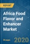 Africa Food Flavor and Enhancer Market Growth, Trends and Forecasts (2020 - 2025) - Product Thumbnail Image