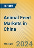 Animal Feed Markets in China- Product Image