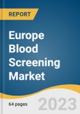 Europe Blood Screening Market Size, Share & Trends Analysis Report By Technology (NAT, ELISA, CLIA, NGS, Western Blotting), By Product (Reagents, Instruments), And Segment Forecasts, 2018 - 2025- Product Image