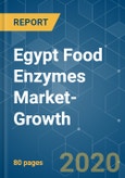 Egypt Food Enzymes Market-Growth, Trends and Forecast (2020 - 2025)- Product Image