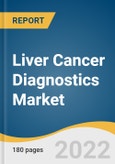 Liver Cancer Diagnostics Market Size, Share & Trends Analysis Report By Test Type (Laboratory Tests, Imaging, Endoscopy, Biopsy), By End-use, By Region, And Segment Forecasts, 2023 - 2030- Product Image