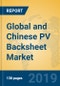 Global and Chinese PV Backsheet Market Insights 2019: Analysis and Forecasts to 2024 - By Manufacturers, Product Type, Application, Regions and Technology - Product Thumbnail Image