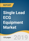 Single Lead ECG Equipment Market Size, Share & Trends Analysis Report By End Use (Hospitals & Clinics, Homecare, ASCs), By Indication (Arrhythmia, Syncope), And Segment Forecasts, 2019 - 2025- Product Image