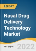 Nasal Drug Delivery Technology Market Size, Share & Trends Analysis Report By Dosage Form, By Container Type, By Therapeutic Application, By Distribution Channel, By Region, And Segment Forecasts, 2023 - 2030- Product Image