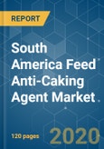 South America Feed Anti-Caking Agent Market - Growth, Trends and Forecasts (2020 - 2025)- Product Image