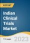 Indian Clinical Trials Market Size, Share & Trends Analysis Report, By Phase (Phase I, Phase II, Phase III, Phase IV), By Study Design (Interventional Trials, Observational Trials), By Indication, By Region, And Segment Forecasts, 2023 - 2030 - Product Image
