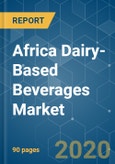 Africa Dairy-Based Beverages Market - Growth, Trends, and Forecast (2020 - 2025)- Product Image