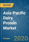 Asia-Pacific Dairy Protein Market - Trends, Growth, and Forecast (2020 - 2025)- Product Image