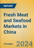 Fresh Meat and Seafood Markets in China- Product Image