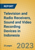 Television and Radio Receivers, Sound and Video Recording Devices in Indonesia: ISIC 323- Product Image