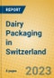 Dairy Packaging in Switzerland - Product Image