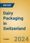 Dairy Packaging in Switzerland - Product Thumbnail Image