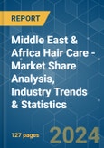 Middle East & Africa Hair Care - Market Share Analysis, Industry Trends & Statistics, Growth Forecasts 2019 - 2029- Product Image