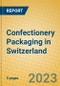 Confectionery Packaging in Switzerland - Product Image