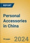 Personal Accessories in China - Product Image