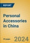 Personal Accessories in China - Product Thumbnail Image