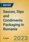 Sauces, Dips and Condiments Packaging in Romania - Product Image