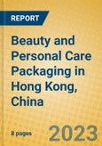 Beauty and Personal Care Packaging in Hong Kong, China- Product Image