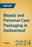 Beauty and Personal Care Packaging in Switzerland- Product Image