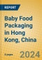 Baby Food Packaging in Hong Kong, China - Product Image