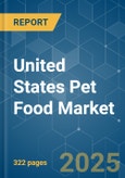 United States Pet Food Market - Growth, Trends, COVID-19 Impact, and Forecast (2022 - 2027)- Product Image