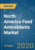 North America Feed Antioxidants Market - Growth, Trends and Forecasts (2020 - 2025)- Product Image