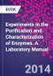 Experiments in the Purification and Characterization of Enzymes. A Laboratory Manual - Product Thumbnail Image
