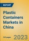 Plastic Containers Markets in China - Product Image